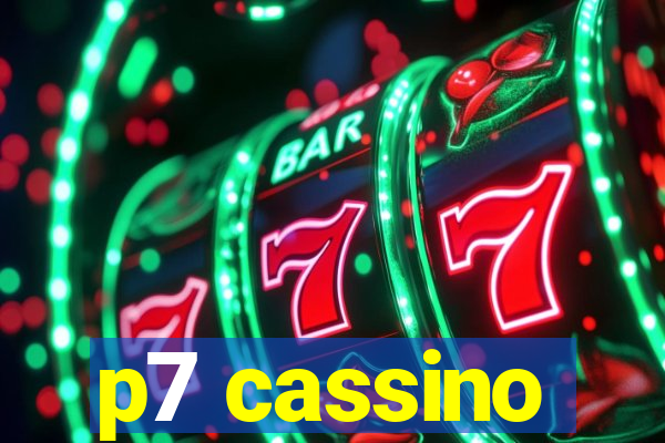 p7 cassino